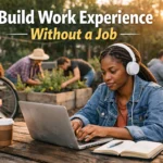 Build Work Experience Without a Job