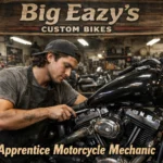 Big Eazy’s Custom Bikes (Apprentice Motorcycle Mechanic)