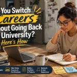 Can You Switch Careers Without Going Back to University