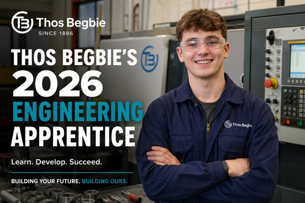 Thos Begbie's 2026 Engineering Apprentice
