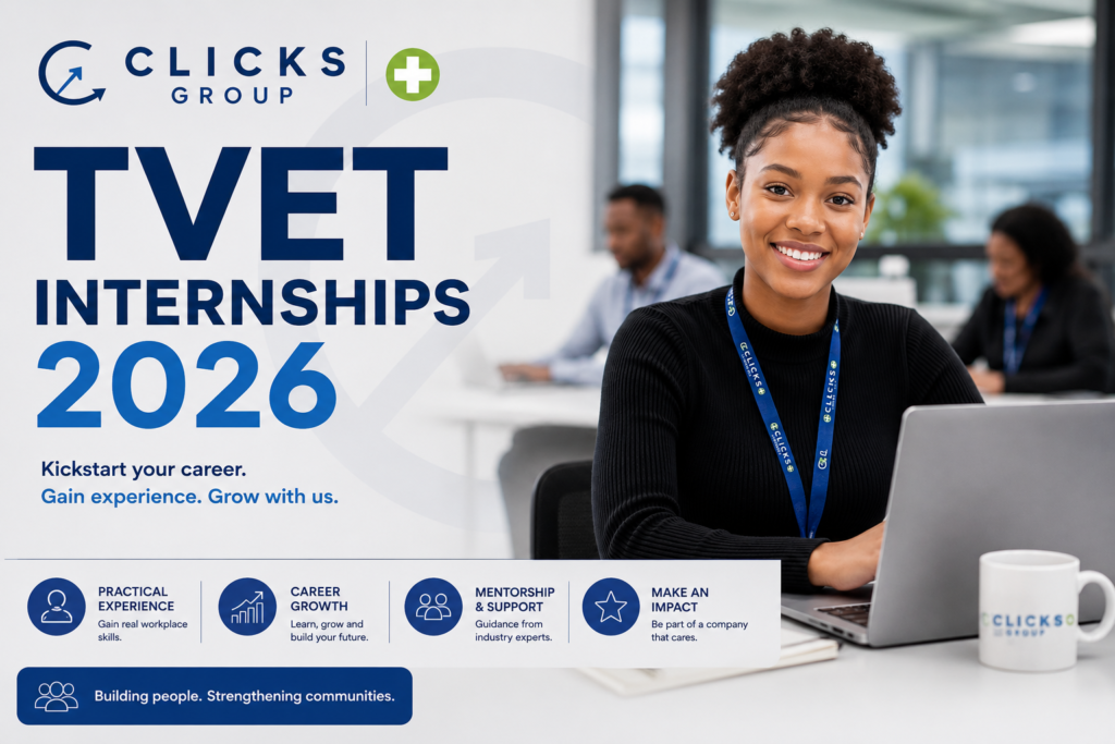 Clicks Group TVET Internships 2026 2 Clicks Group TVET Internships 2026