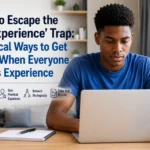 How to Escape the ‘No Experience’ Trap