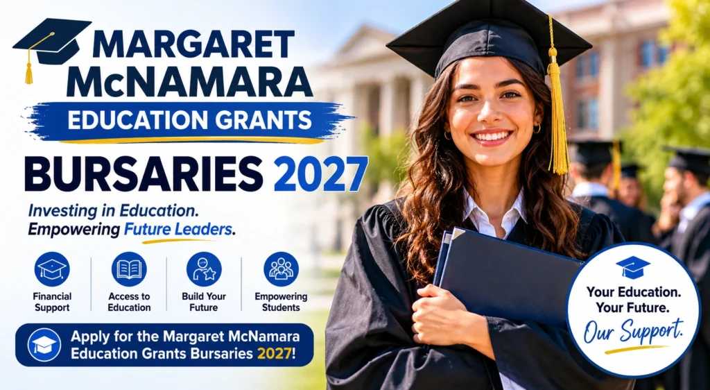 Margaret McNamara Education Grants) Bursaries 2027